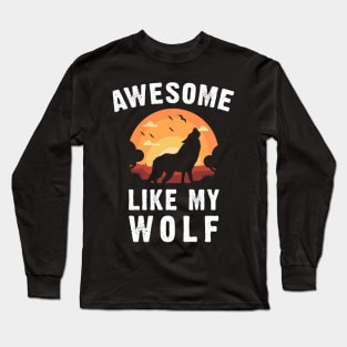 Wolves Awesome Like My Wolf Vintage Sunset Theme Long Sleeve T-Shirt